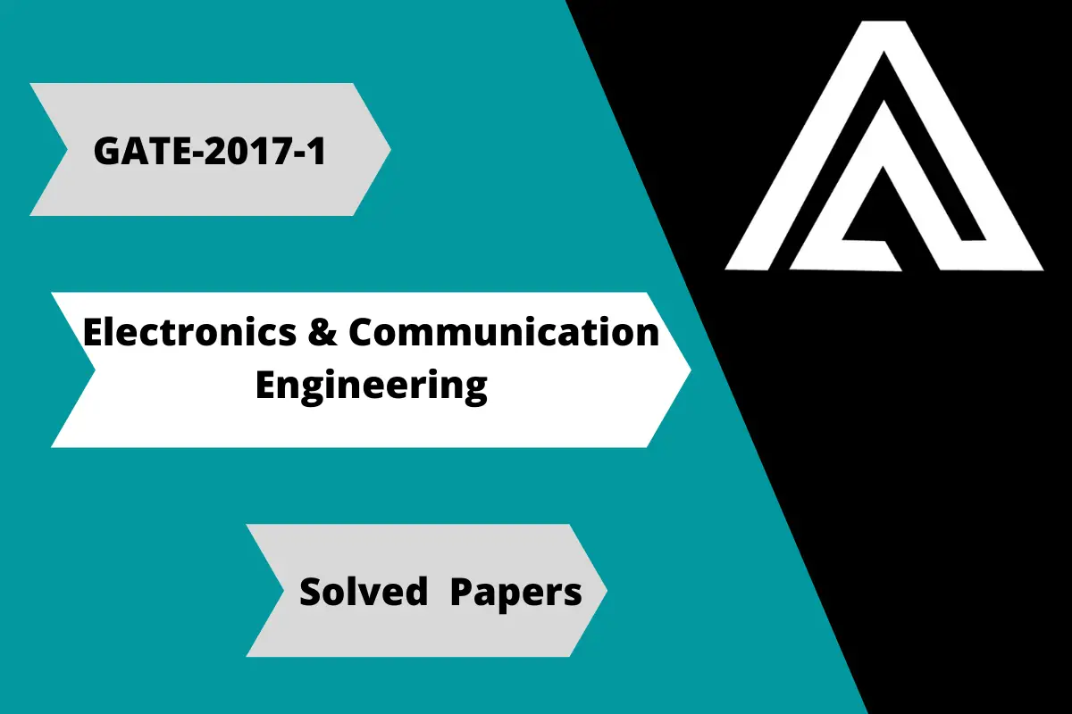 Gate EC-2017-1 Question Paper With Solutions