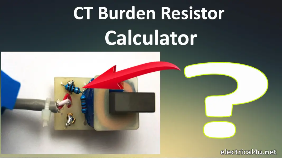 CT Burden Resistor Calculation Electrical4u