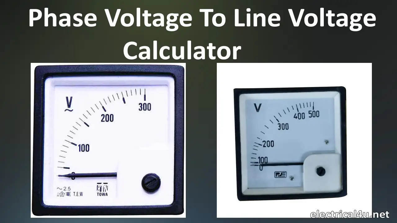 Phase Voltage to Line Voltage Conversion Calculator | Electrical4u