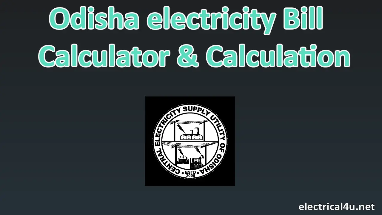 Electricity Bill Calculator Odisha, Per Unit Rate 202324