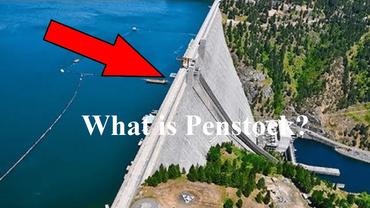 What is Penstock? Electrical4u