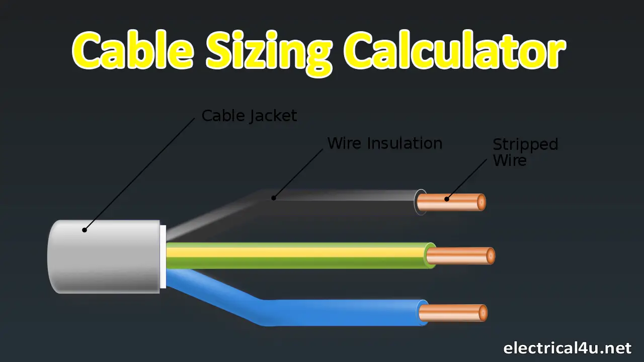 Cable size calculator, Cable rating Chart, Cable Selection ...