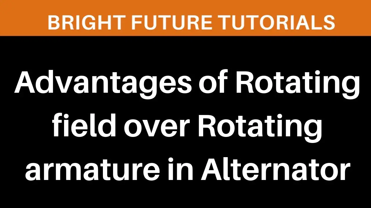 What is Advantages of rotating field alternator Electrical4u